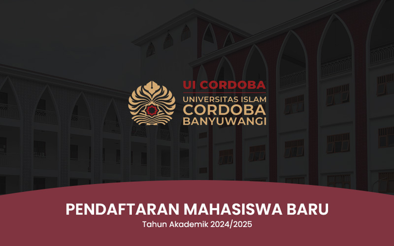 Pembukaan Pendaftaran Mahasiswa Baru UI Cordoba Banyuwangi Tahun Akademik 2024/2025